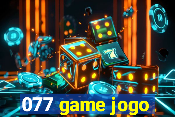 077 game jogo